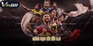 Cách Đọc Tài Xỉu 3.5 - Kinh Nghiệm Của Chuyên Gia Vin88 