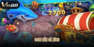 Code Bắn Cá Xèng Vin88 : Bí Kíp Dành Cho Anh Em Săn Cá